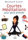 Image for Courtes meditations pour gens presses.