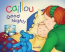 Image for Caillou: Good Night! : Good Night!