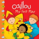 Image for Caillou: My First Play
