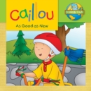 Image for Caillou: As Good as New : Ecology Club