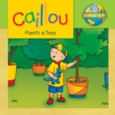Image for Caillou Plants a Tree