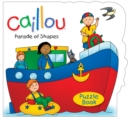 Image for Caillou: Parade of Shapes : Puzzle Book