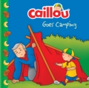 Image for Caillou Goes Camping