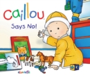 Image for Caillou: Says No!