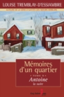 Image for Memoires d&#39;un quartier, tome 9: Antoine, la suite