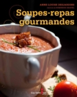 Image for Soupes-repas gourmandes