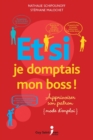Image for Et si je domptais mon boss: Apprivoiser son patron, mode d&#39;emploi