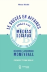 Image for Le succès en affaires grâce aux médias sociaux: Decouvrez la technique Moneyball