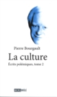 Image for La culture 2 : Ecrits polemiques.