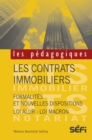 Image for Les contrats immobiliers: Formalites et nouvelles dispositions - Loi Alur - Loi Macron.