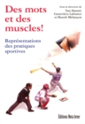 Image for Des mots et des muscles !: Representations des pratiques sportives