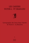 Image for Les Cahiers Victor-Levy Beaulieu, numero 6: Cartographie des lieux dans l&#39; uvre de Victor-Levy Beaulieu