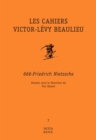 Image for Les Cahiers Victor-Levy Beaulieu, numero 7: 666-Friedrich Nietzsche