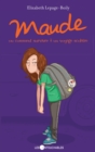Image for Maude 04 : ou comment survivre a un voyage scolaire.