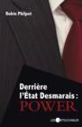 Image for Derriere l&#39;Etat Desmarais:Power.