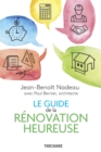 Image for Le Guide de la renovation heureuse: GUIDE DE LA RENOVATION HEUREUSE -LE[NUM]