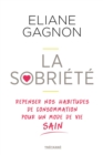 Image for La Sobriete: Repenser nos habitudes de consommation pour un mode de vie sain
