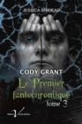 Image for Cody Grant : Le Premier Fantochromique, Tome 3