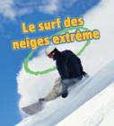 Image for Le Surf des Neiges Extreme