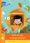 Image for Felix et son etrange poisson