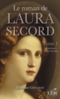Image for Le roman de Laura Secord 1 : La naissance d&#39;une heroine.