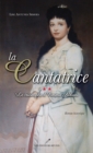 Image for La Cantatrice 2 : Le triomphe d&#39;Emma Albani.