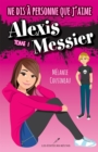 Image for Ne dis a personne que j&#39;aime Alexis Messier 01.