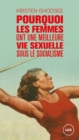 Image for Pourquoi les femmes ont une meilleure vie sexuelle sous le socialisme: Plaidoyer pour l&#39;independance economique