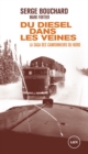 Image for Du diesel dans les veines: La saga des camionneurs du Nord