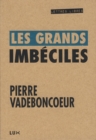 Image for Les grands imbeciles