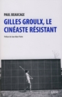 Image for Gilles Groulx, le cineaste resistant