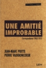 Image for Une amitie improbable: Correspondance 1963-1972