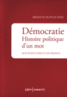 Image for Democratie. Histoire politique d&#39;un mot: aux Etats-Unis et en France
