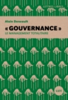 Image for Gouvernance: Le management totalitaire