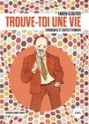 Image for Trouve-toi une vie: Chroniques et sautes d&#39;humeur