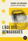 Image for L&#39;age des demagogues: Entretiens avec Chris Hedges