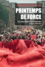 Image for Printemps de force: Une histoire engagee du mouvement etudiant au Quebec (1958-2013)