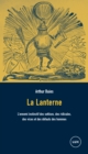 Image for La Lanterne: L&#39;ennemi instinctif des sottises, des ridicules, des vices et des defauts des hommes