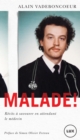 Image for Malade!: Recits a savourer en attendant le medecin
