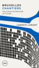 Image for Bruxelles chantiers: Une critique architecturale de l&#39;Europe