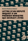 Image for Lettre d&#39;un depute inquiet a un premier ministre qui devrait l&#39;etre
