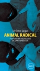 Image for Animal radical: Histoire et sociologie de l&#39;antispecisme