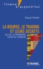 Image for La bourse, le trading et leurs secrets: Ou de la premiere sicav au condor.