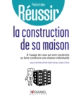 Image for Reussir la construction de sa maison: a l&#39;usage de ceux qui vont construire ou faire construire une maison individuelle.