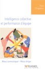 Image for Intelligence collective et performance d&#39;equipe: Mieux communiquer - Mieux diriger