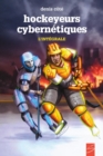 Image for Hockeyeurs cybernetiques
