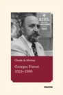 Image for Georges Forest 1924-1990: Essai historique