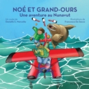 Image for Noé et Grand-Ours: Une aventure au Nunavut