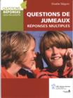 Image for Questions de jumeaux : Reponses multiples.