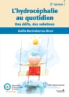 Image for L&#39;hydrocephalie au quotidien 2e ed: Des defis, des solutions